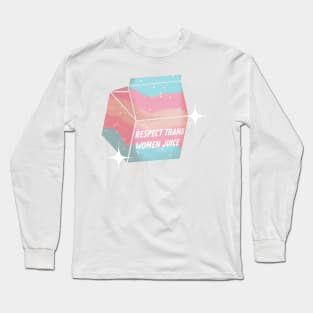 respect trans women juice Long Sleeve T-Shirt